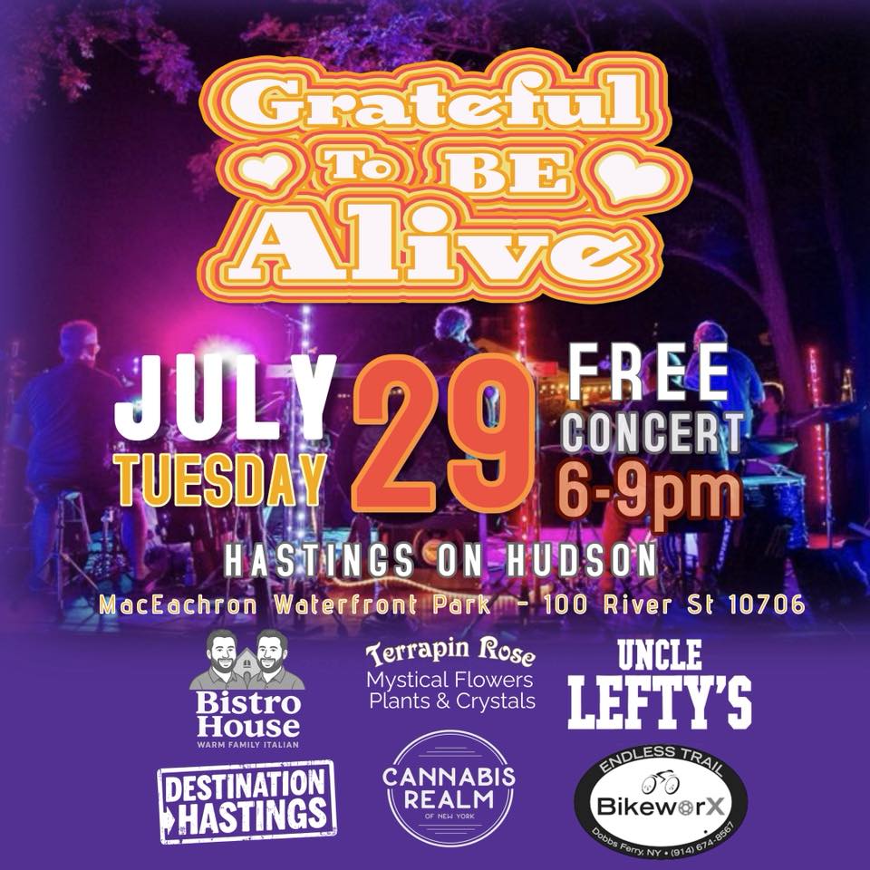 Grateful To Be Alive — Hastings on Hudson July 29
